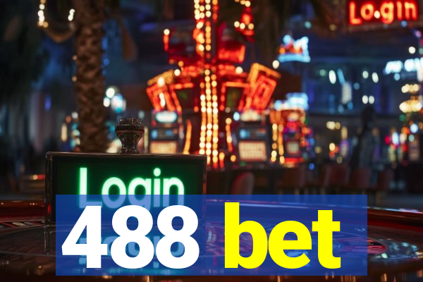 488 bet